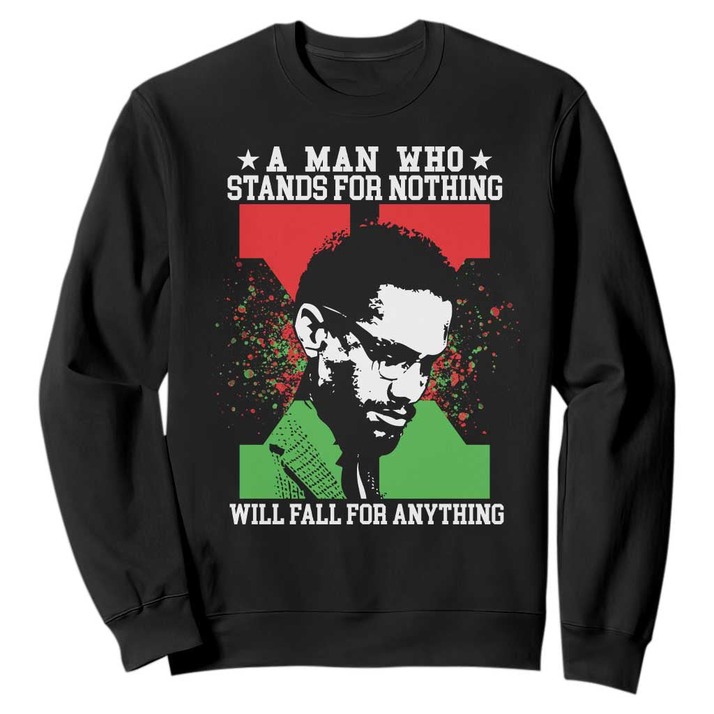 Malcolm X Quote Sweatshirt Retro A Man Who Stands for Nothing Black History TS10 Black Print Your Wear