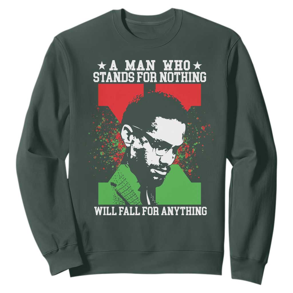Malcolm X Quote Sweatshirt Retro A Man Who Stands for Nothing Black History TS10 Dark Forest Green Print Your Wear