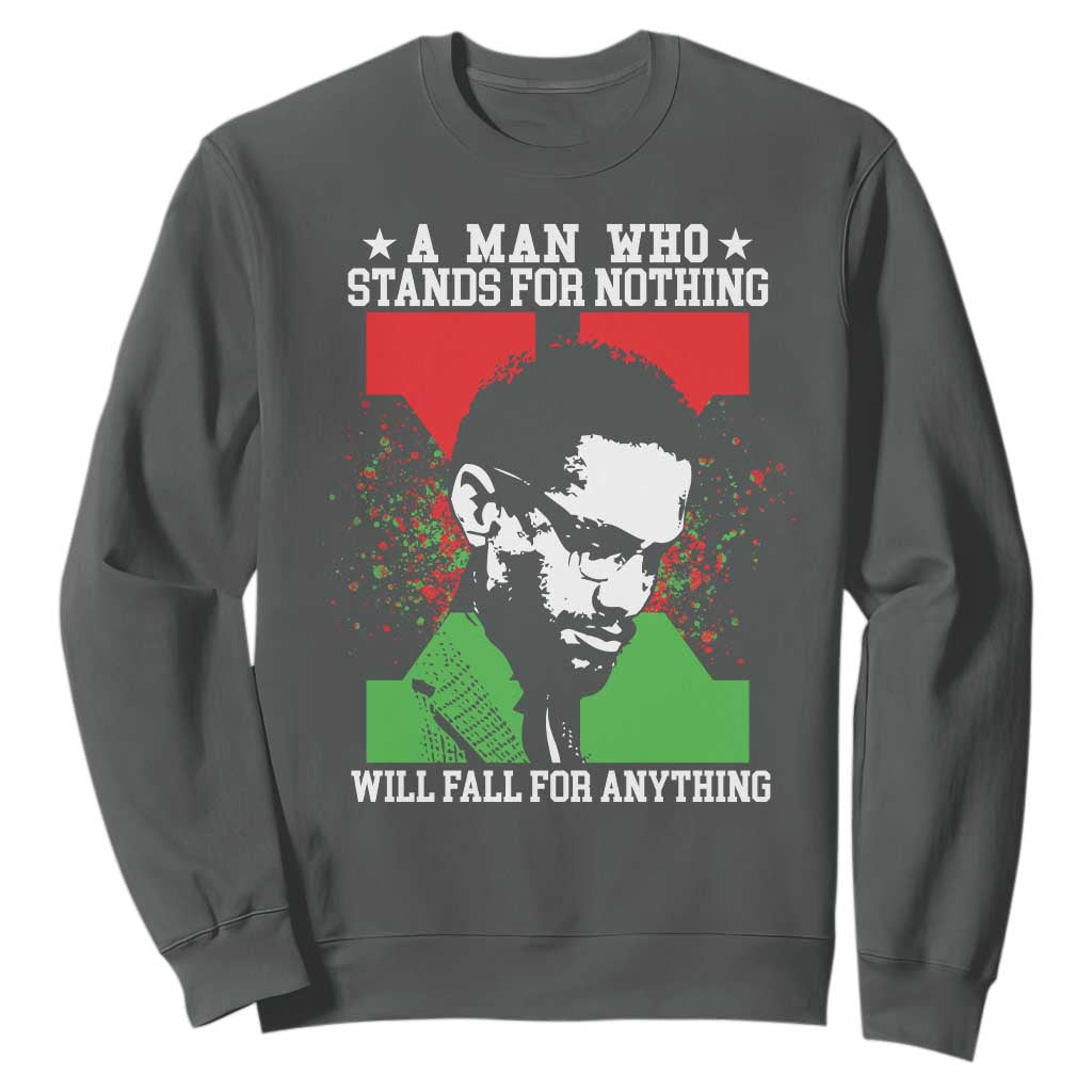 Malcolm X Quote Sweatshirt Retro A Man Who Stands for Nothing Black History TS10 Dark Heather Print Your Wear