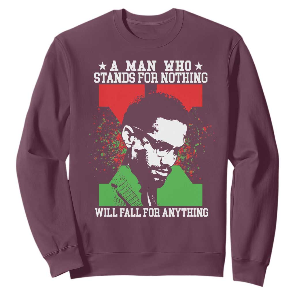 Malcolm X Quote Sweatshirt Retro A Man Who Stands for Nothing Black History TS10 Maroon Print Your Wear