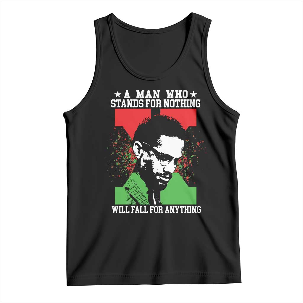 Malcolm X Quote Tank Top Retro A Man Who Stands for Nothing Black History TS10 Black Print Your Wear