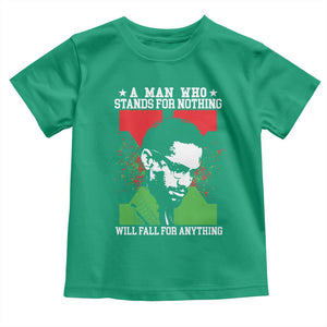 Malcolm X Quote Toddler T Shirt Retro A Man Who Stands for Nothing Black History TS10 Irish Green Print Your Wear