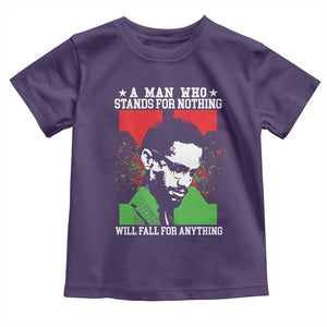 Malcolm X Quote Toddler T Shirt Retro A Man Who Stands for Nothing Black History TS10 Purple Print Your Wear