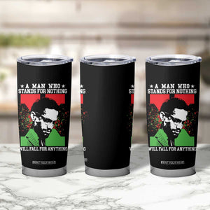 Malcolm X Quote Tumbler Cup Retro A Man Who Stands for Nothing Black History TS10 Print Your Wear