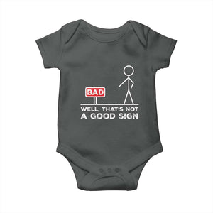 Funny Sarcastic Baby Onesie Well Not A Good Sign Gag Gift TS10 Dark Heather Print Your Wear