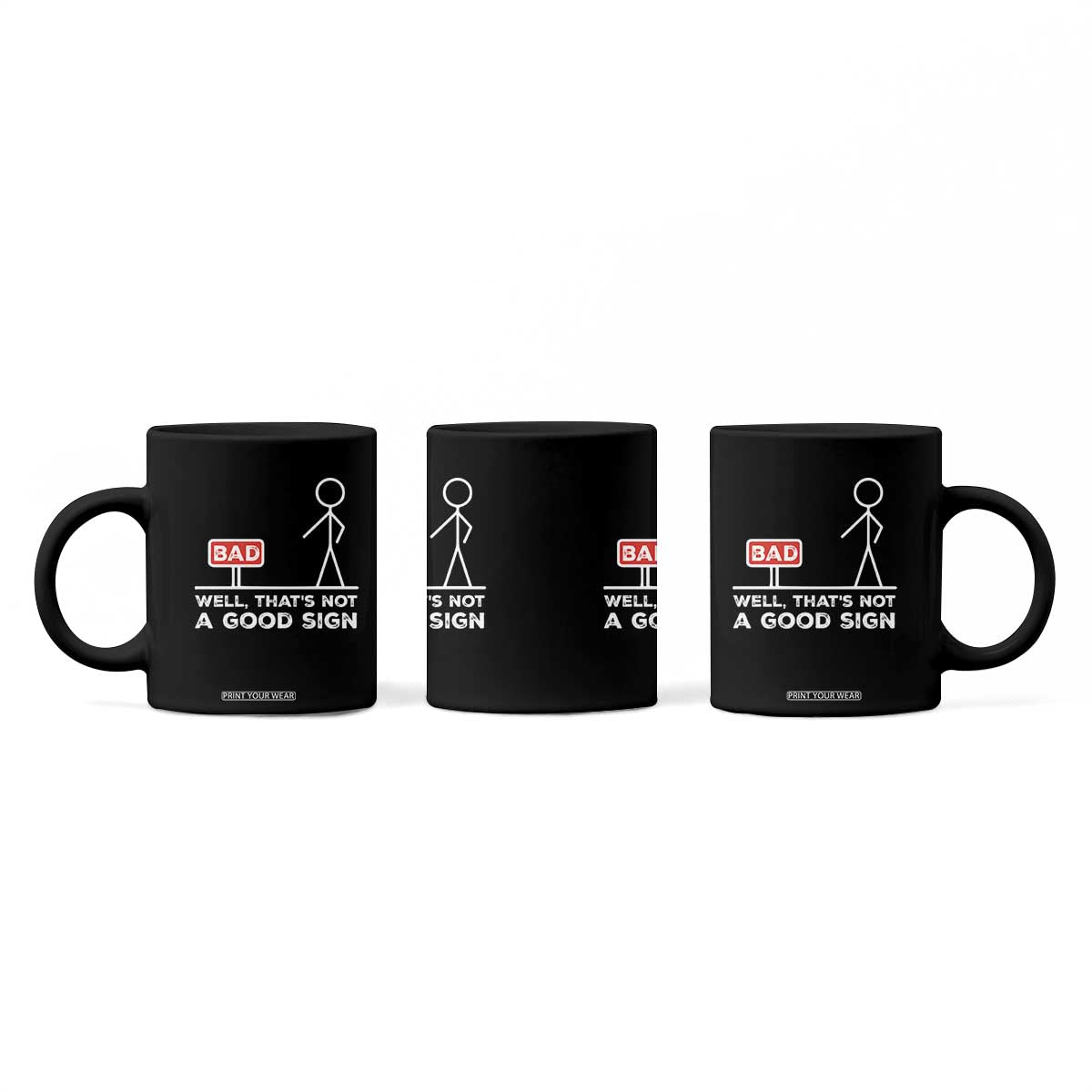 Funny Sarcastic Coffee Mug Well Not A Good Sign Gag Gift TS10 Print Your Wear