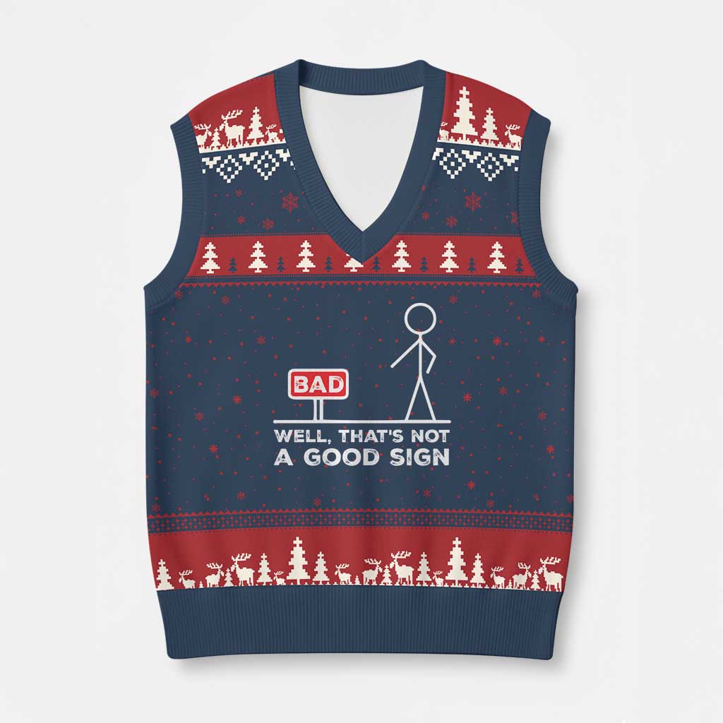 Funny Sarcastic V-Neck Knit Sweater Vest Well Not A Good Sign Gag Gift TS10 Navy Red Print Your Wear