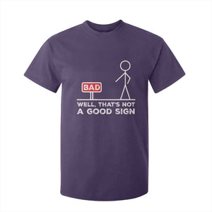 Funny Sarcastic T Shirt For Kid Well Not A Good Sign Gag Gift TS10 Purple Print Your Wear