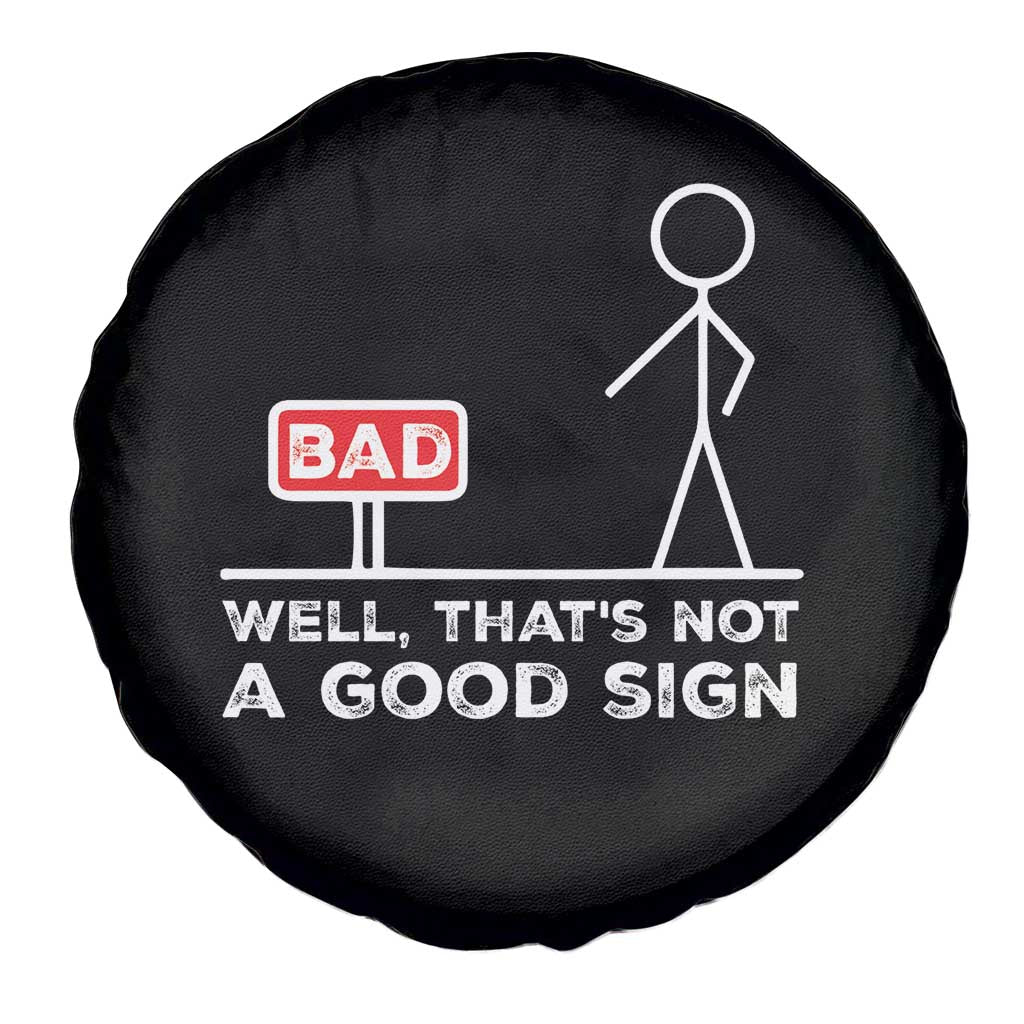 Funny Sarcastic Spare Tire Cover Well Not A Good Sign Gag Gift TS10 Print Your Wear