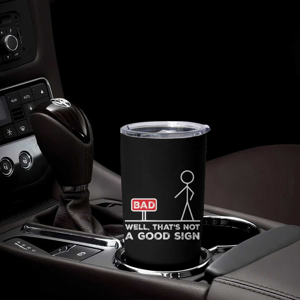 Funny Sarcastic Tumbler Cup Well Not A Good Sign Gag Gift TS10 Print Your Wear