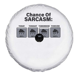 Funny Sarcastic Spare Tire Cover Chance Of Sarcasm Forecast Weather TS10 Print Your Wear