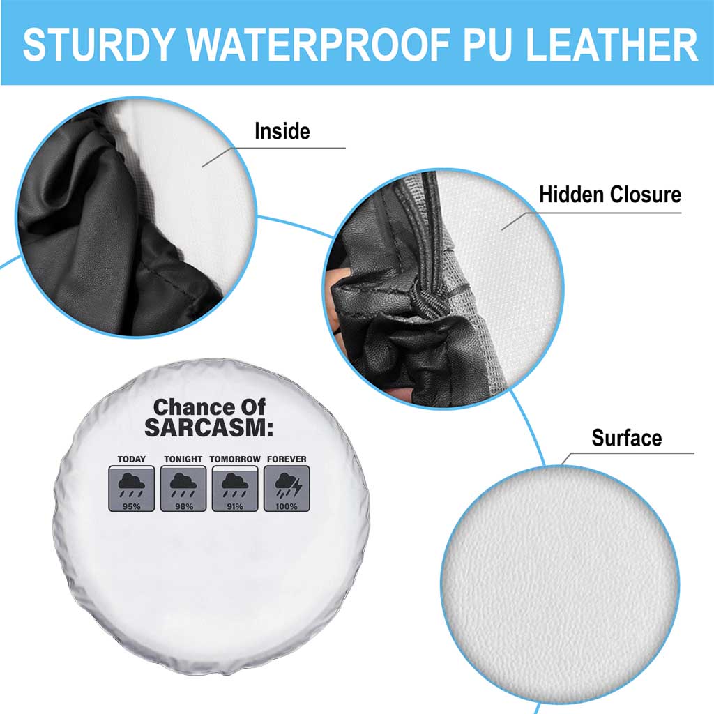 Funny Sarcastic Spare Tire Cover Chance Of Sarcasm Forecast Weather TS10 Print Your Wear