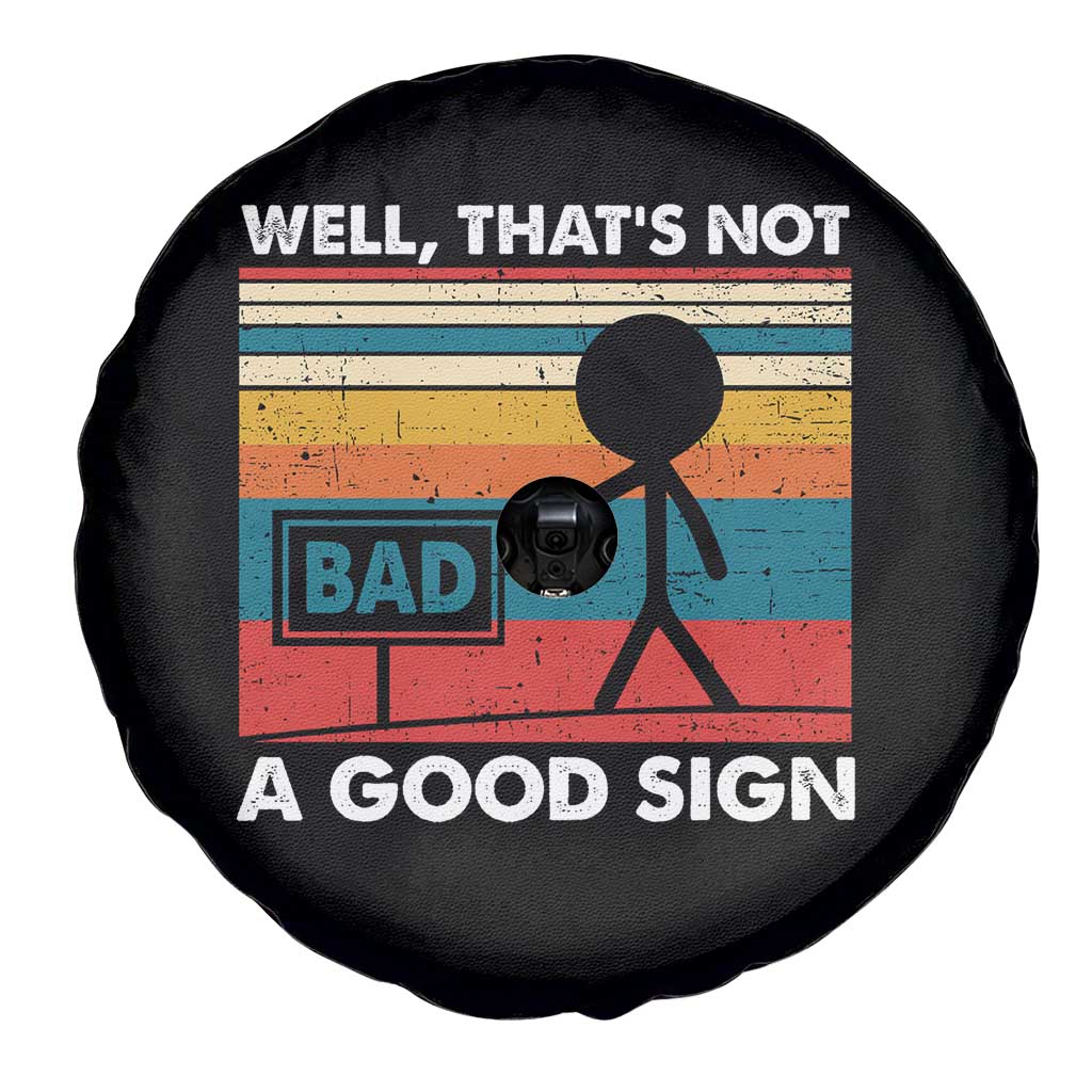 Funny Sarcastic Spare Tire Cover Retro Well Not A Good Sign Gag Gift TS10 Print Your Wear
