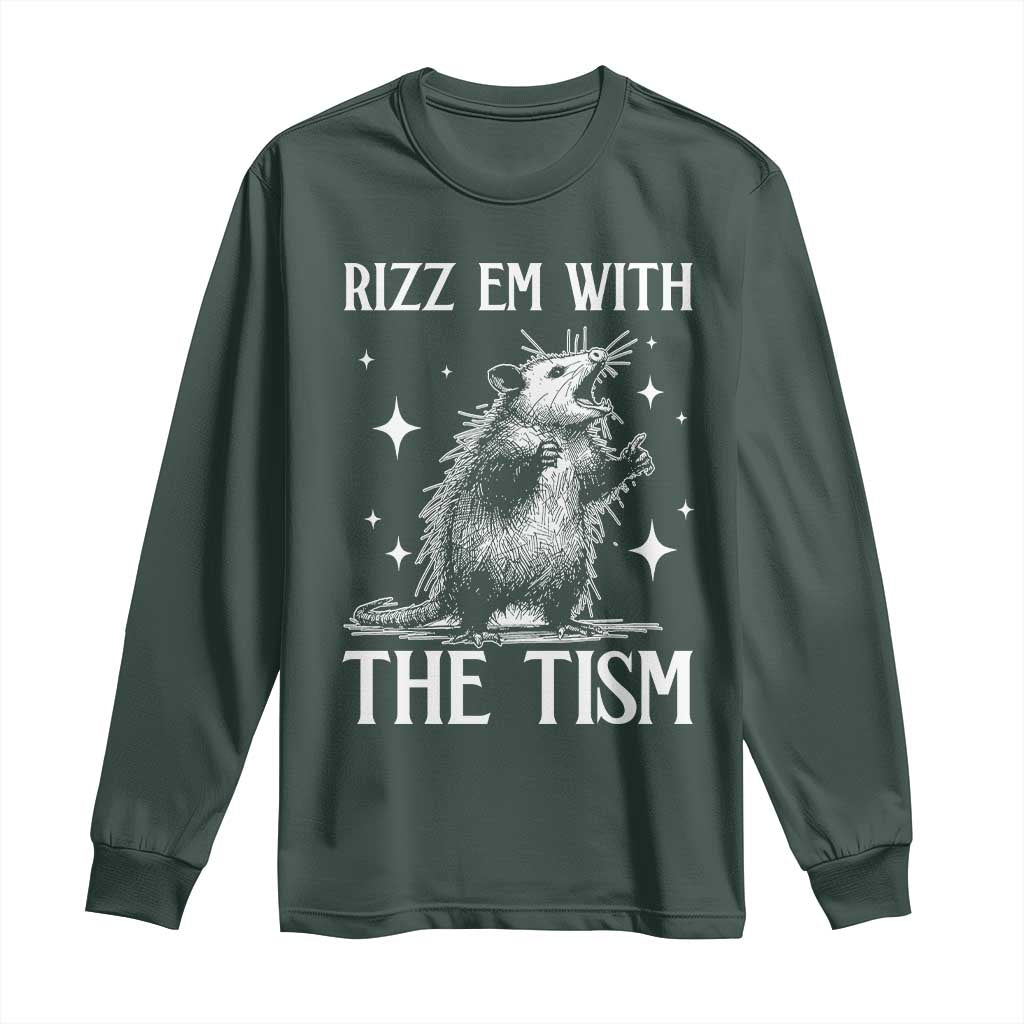Funny Autism Opossum Long Sleeve Shirt Rizz Em With The Tism Meme Autistic ASD TS10 Dark Forest Green Print Your Wear