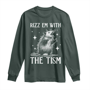 Funny Autism Opossum Long Sleeve Shirt Rizz Em With The Tism Meme Autistic ASD TS10 Dark Forest Green Print Your Wear
