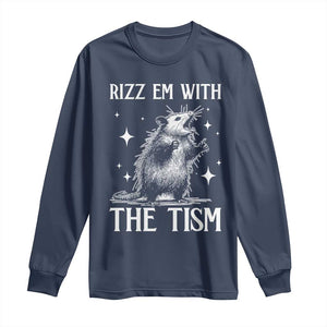 Funny Autism Opossum Long Sleeve Shirt Rizz Em With The Tism Meme Autistic ASD TS10 Navy Print Your Wear