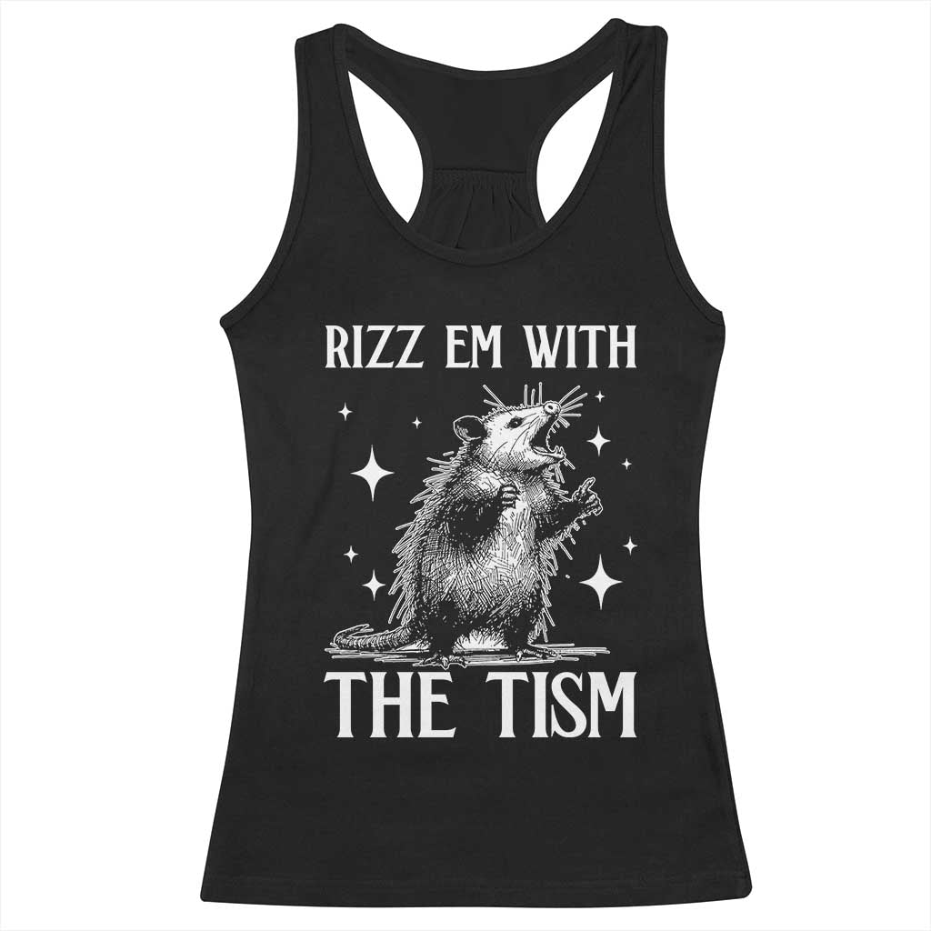 Funny Autism Opossum Racerback Tank Top Rizz Em With The Tism Meme Autistic ASD TS10 Black Print Your Wear