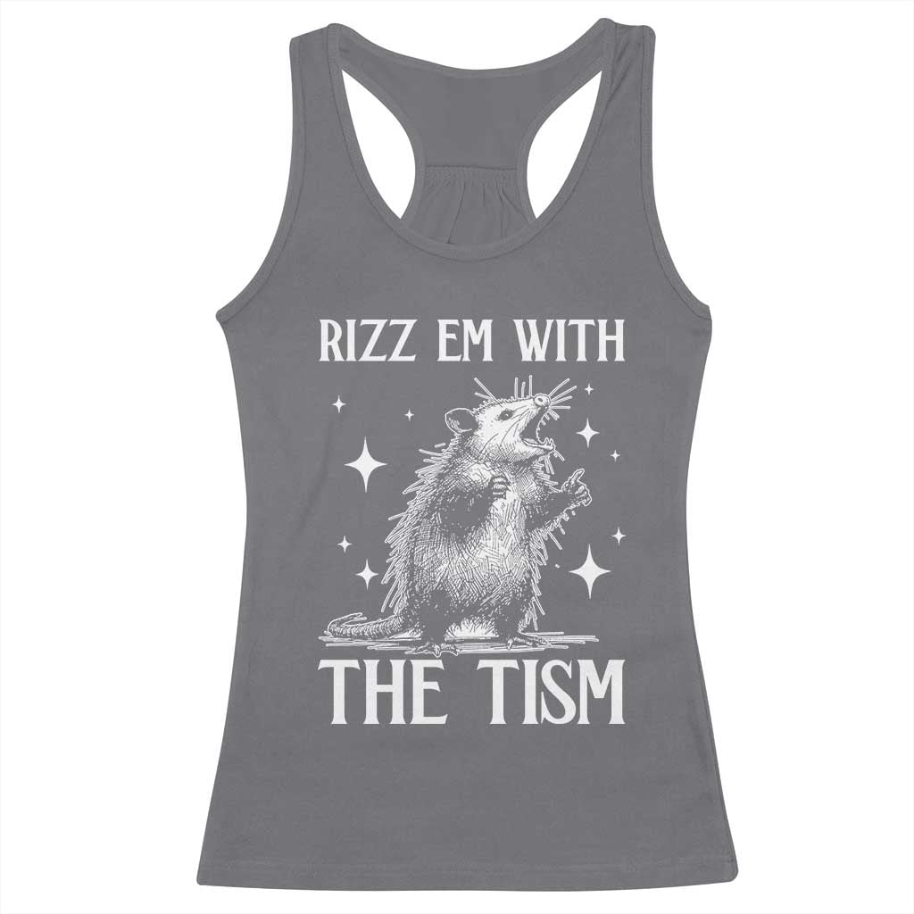 Funny Autism Opossum Racerback Tank Top Rizz Em With The Tism Meme Autistic ASD TS10 Charcoal Print Your Wear