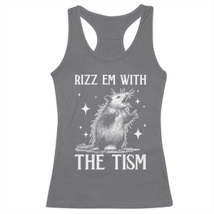 Funny Autism Opossum Racerback Tank Top Rizz Em With The Tism Meme Autistic ASD TS10 Charcoal Print Your Wear