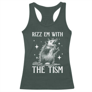 Funny Autism Opossum Racerback Tank Top Rizz Em With The Tism Meme Autistic ASD TS10 Dark Forest Green Print Your Wear