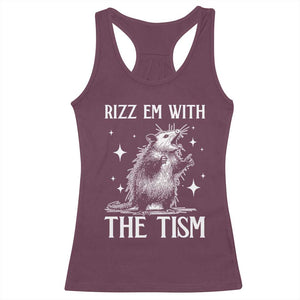 Funny Autism Opossum Racerback Tank Top Rizz Em With The Tism Meme Autistic ASD TS10 Maroon Print Your Wear