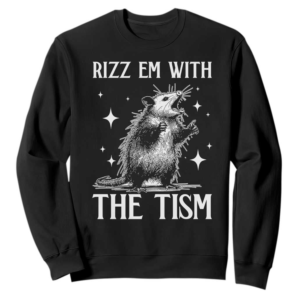 Funny Autism Opossum Sweatshirt Rizz Em With The Tism Meme Autistic ASD TS10 Black Print Your Wear