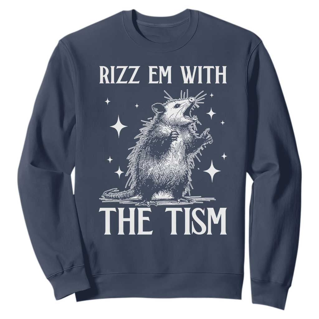 Funny Autism Opossum Sweatshirt Rizz Em With The Tism Meme Autistic ASD TS10 Navy Print Your Wear