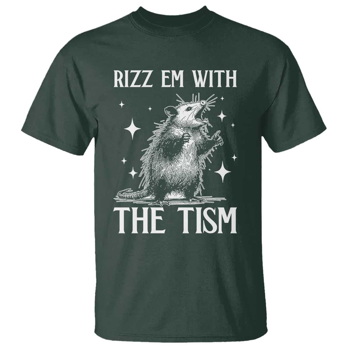 Funny Autism Opossum T Shirt - Rizz Em With The Tism Meme Autistic ASD Humor Tee TS10 Dark Forest Green Print Your Wear