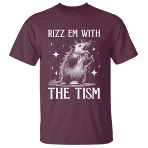 Funny Autism Opossum T Shirt - Rizz Em With The Tism Meme Autistic ASD Humor Tee TS10 Maroon Print Your Wear