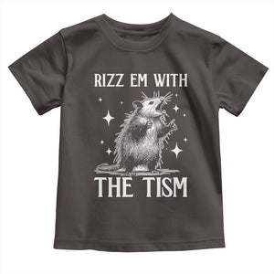 Funny Autism Opossum Toddler T Shirt Rizz Em With The Tism Meme Autistic ASD TS10 Dark Chocolate Print Your Wear
