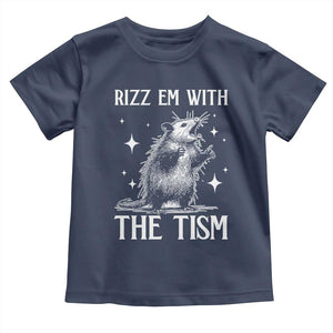 Funny Autism Opossum Toddler T Shirt Rizz Em With The Tism Meme Autistic ASD TS10 Navy Print Your Wear