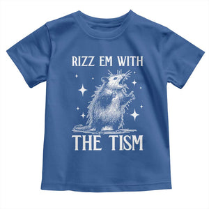 Funny Autism Opossum Toddler T Shirt Rizz Em With The Tism Meme Autistic ASD TS10 Royal Blue Print Your Wear