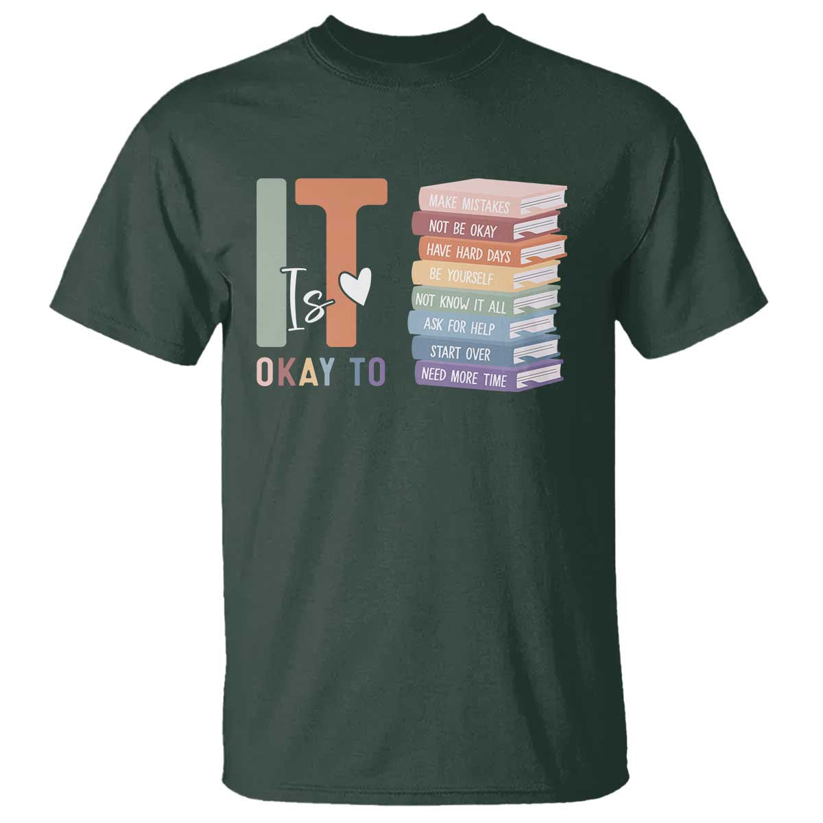 Motivational T Shirt It's Okay To Make Some Mistakes TS10 Dark Forest Green Print Your Wear