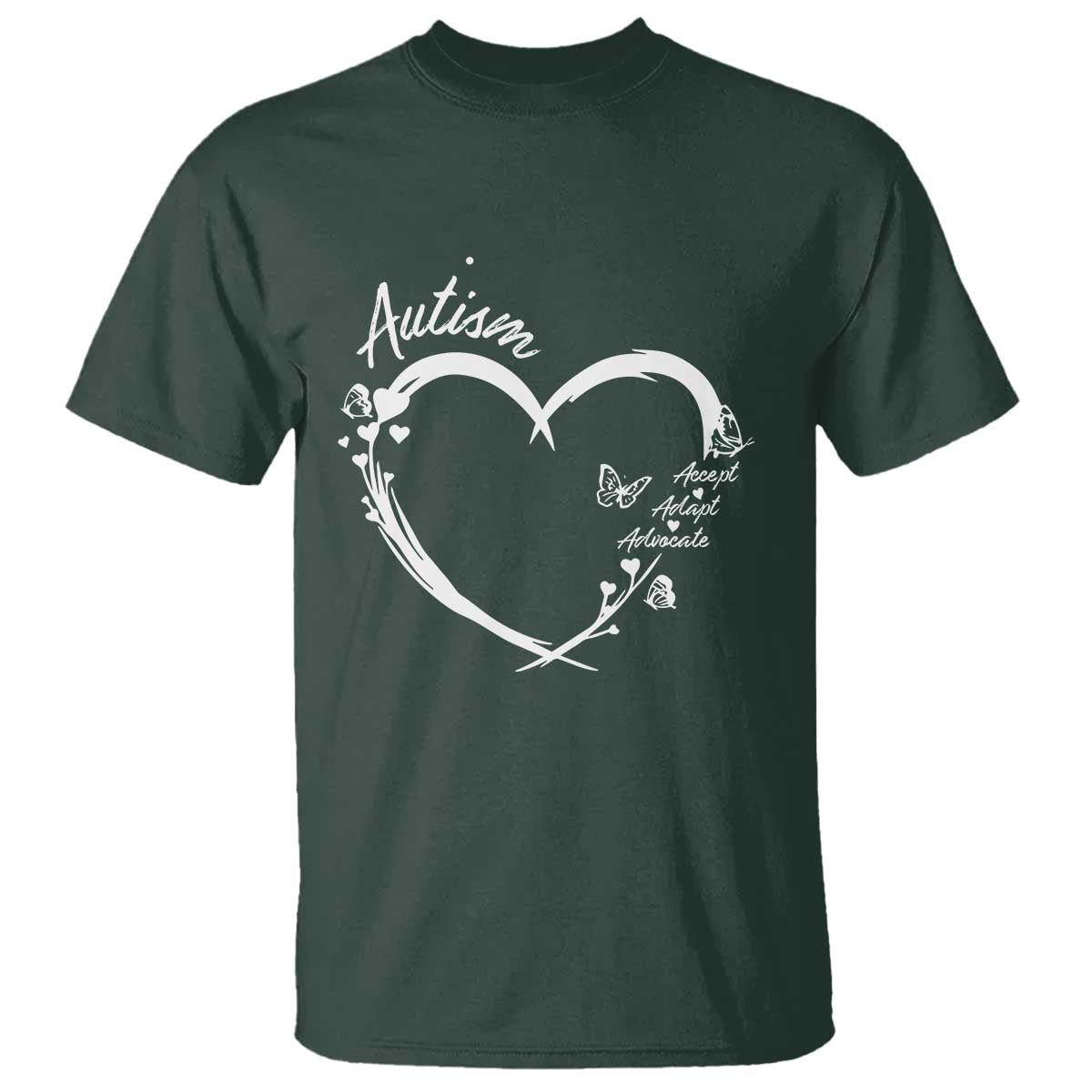 Autism Awareness Adaptation T Shirt Accept Adapt Advocate Love Heart TS10 Dark Forest Green Print Your Wear