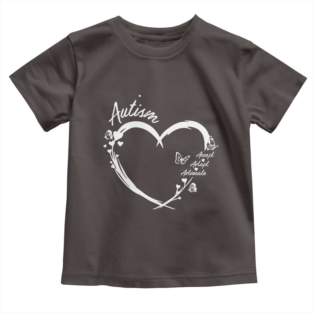 Autism Awareness Adaptation Toddler T Shirt Accept Adapt Advocate Love Heart TS10 Dark Chocolate Print Your Wear