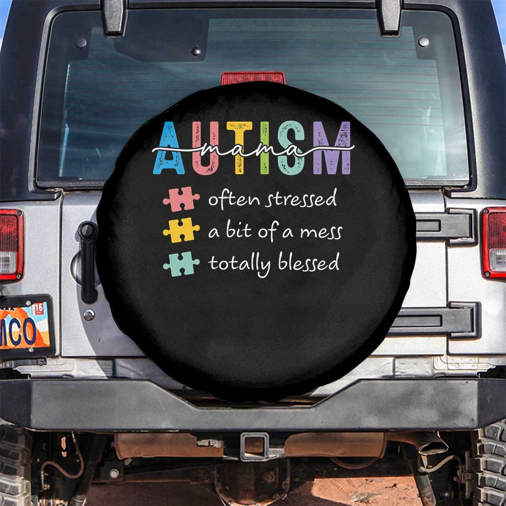 Blessed Autism Mama Spare Tire Cover Often Stressed A Bit of A Mess Totally Blessed TS10 No hole Black Print Your Wear