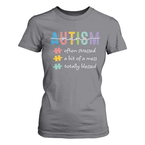 Blessed Autism Mama T Shirt For Women Often Stressed A Bit of A Mess Totally Blessed TS10 Charcoal Print Your Wear