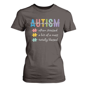 Blessed Autism Mama T Shirt For Women Often Stressed A Bit of A Mess Totally Blessed TS10 Dark Chocolate Print Your Wear