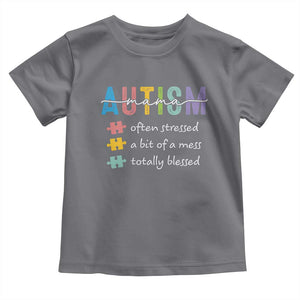 Blessed Autism Mama Toddler T Shirt Often Stressed A Bit of A Mess Totally Blessed TS10 Charcoal Print Your Wear