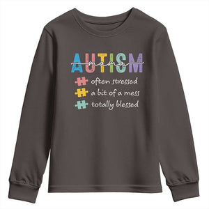 Blessed Autism Mama Youth Sweatshirt Often Stressed A Bit of A Mess Totally Blessed TS10 Dark Chocolate Print Your Wear