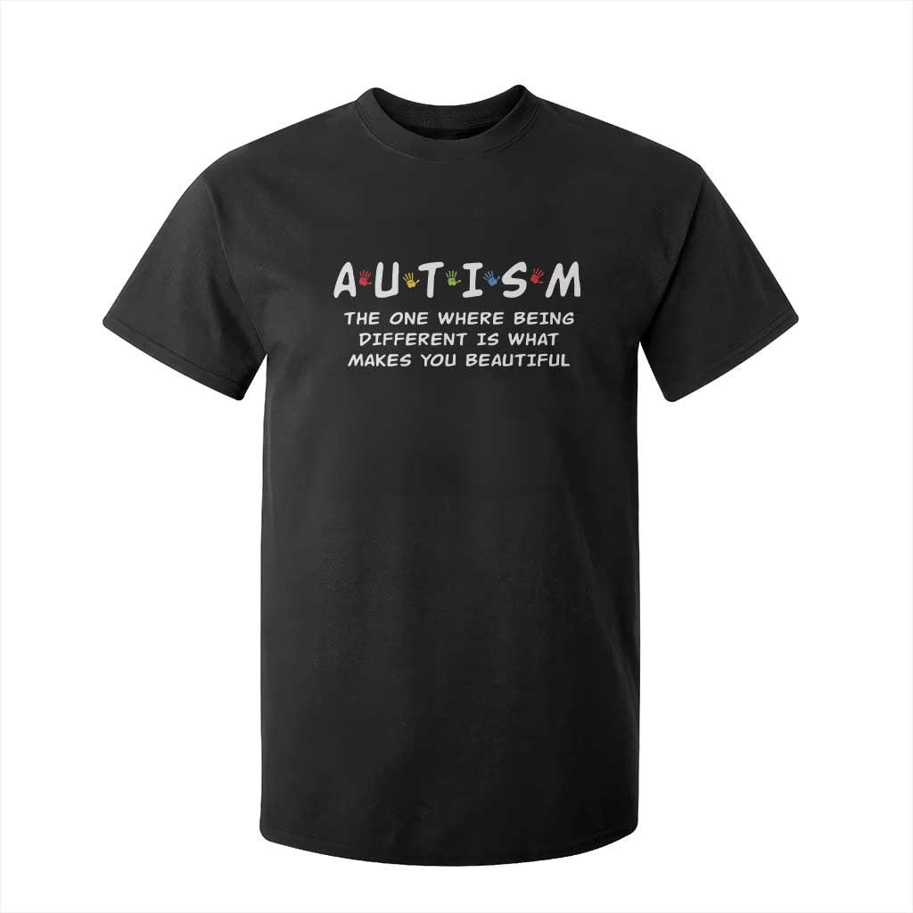 Friends Autism T Shirt For Kid The One Where Being Different is What Makes You Beautiful TS10 Black Print Your Wear