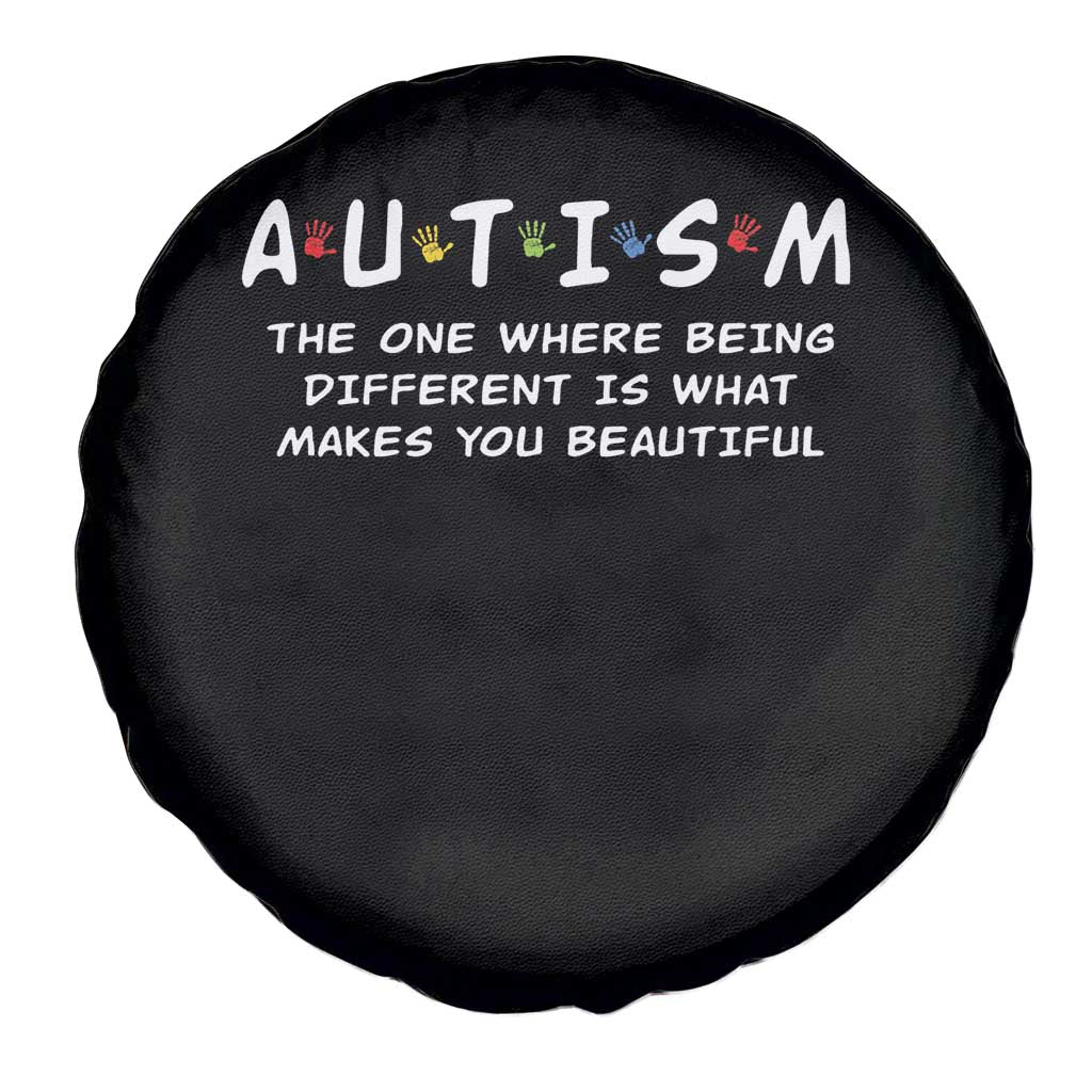 Friends Autism Spare Tire Cover The One Where Being Different is What Makes You Beautiful TS10 Print Your Wear