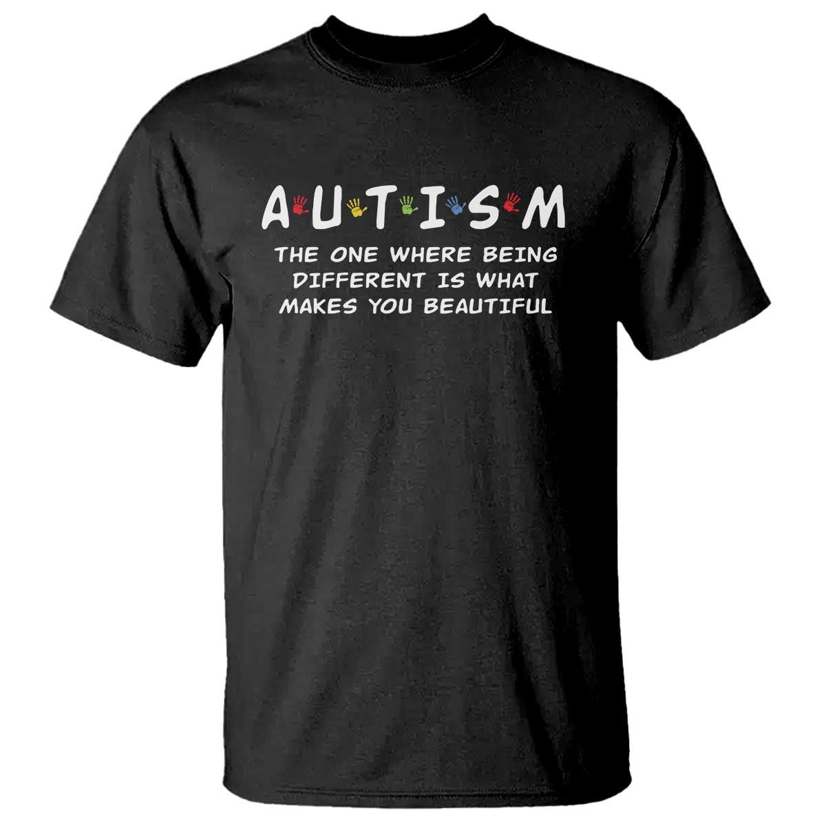 Friends Autism T Shirt The One Where Being Different is What Makes You Beautiful TS10 Black Print Your Wear
