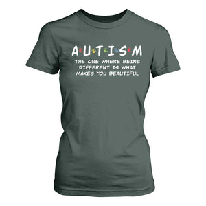 Friends Autism T Shirt For Women The One Where Being Different is What Makes You Beautiful TS10 Dark Forest Green Print Your Wear