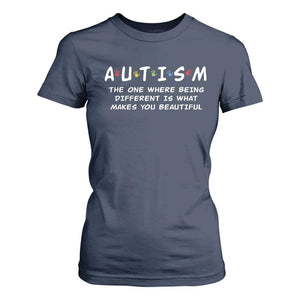 Friends Autism T Shirt For Women The One Where Being Different is What Makes You Beautiful TS10 Navy Print Your Wear