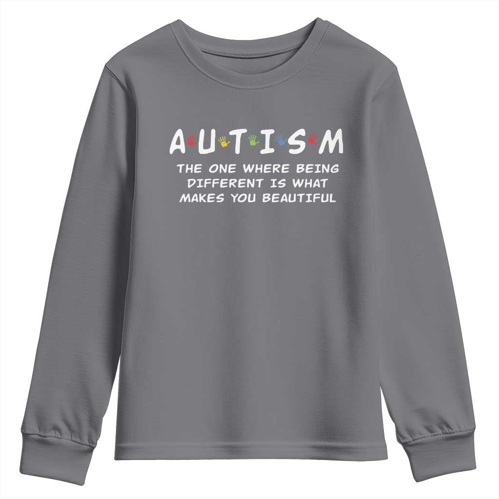 Friends Autism Youth Sweatshirt The One Where Being Different is What Makes You Beautiful TS10 Charcoal Print Your Wear