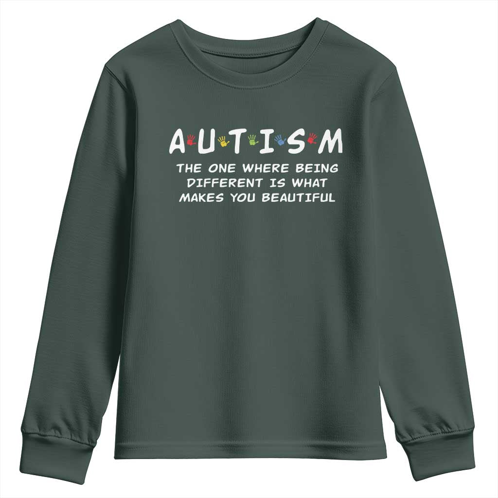 Friends Autism Youth Sweatshirt The One Where Being Different is What Makes You Beautiful TS10 Dark Forest Green Print Your Wear