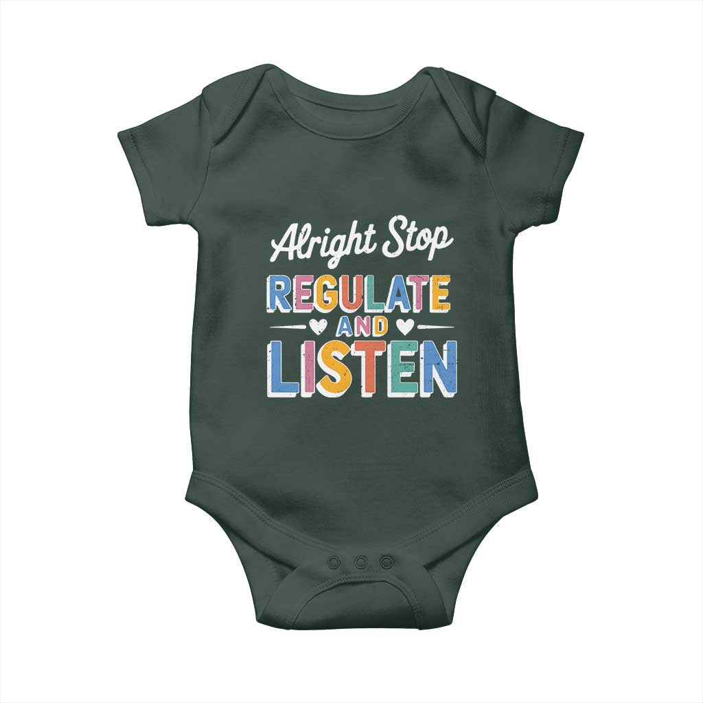 SPED Teacher Baby Onesie Alright Stop Regulate And Listen TS10 Print Your Wear