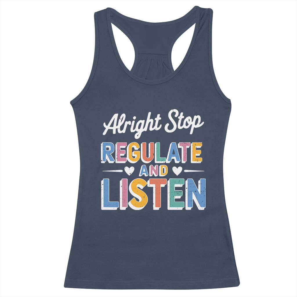 SPED Teacher Racerback Tank Top Alright Stop Regulate And Listen TS10 Navy Print Your Wear