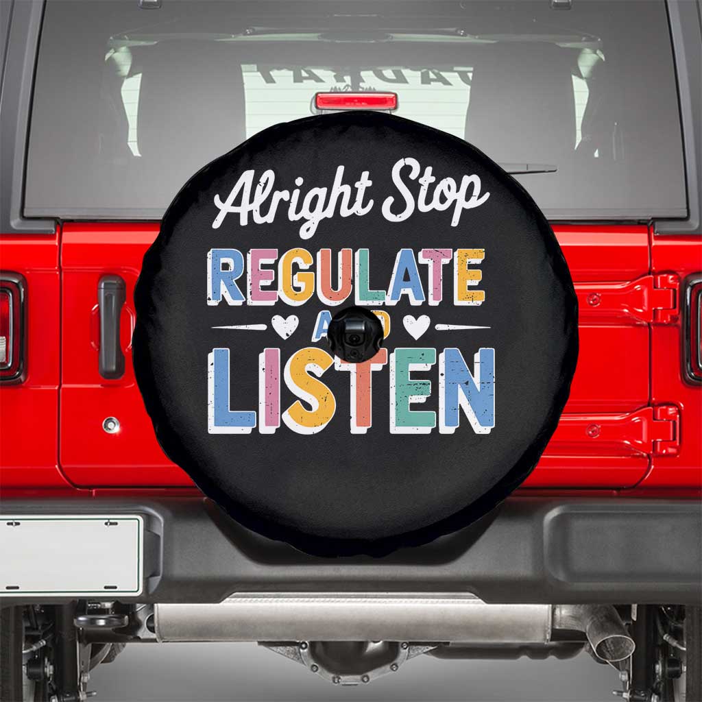 SPED Teacher Spare Tire Cover Alright Stop Regulate And Listen TS10 Black Print Your Wear